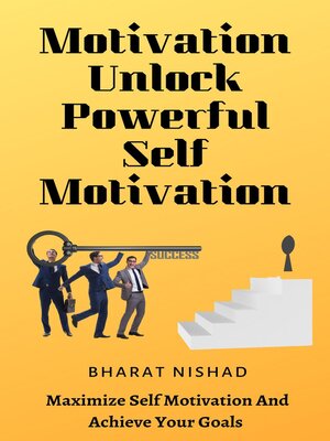 cover image of Motivation Unlock Powerful Self Motivation